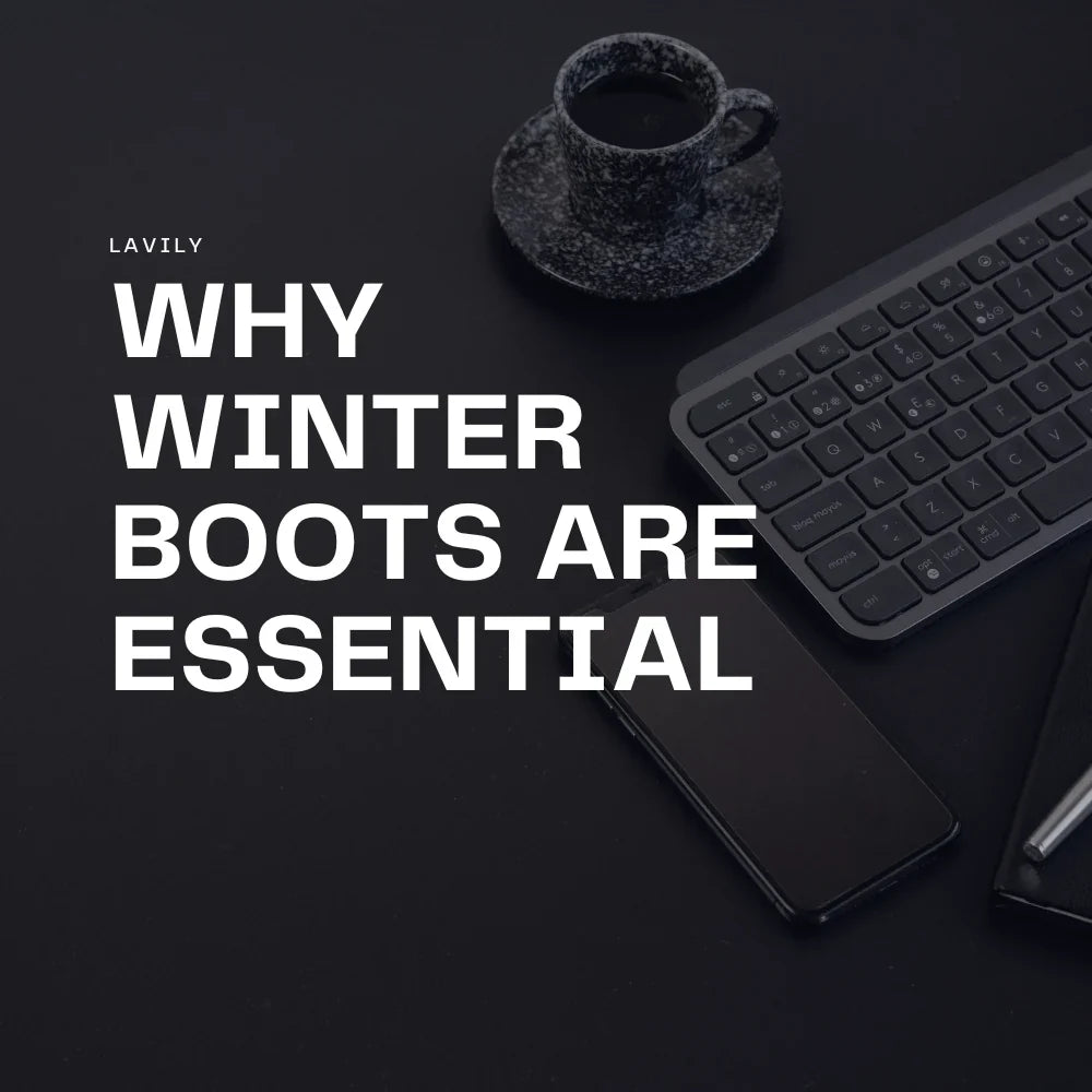 Why Winter Boots Are Essential